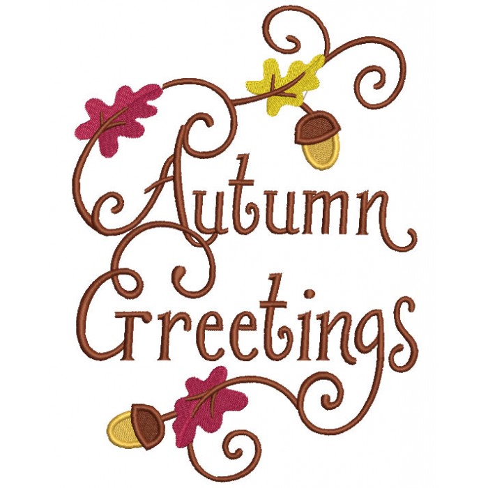 Autumn Greetings Fall Filled Machine Embroidery Design Digitized Pattern