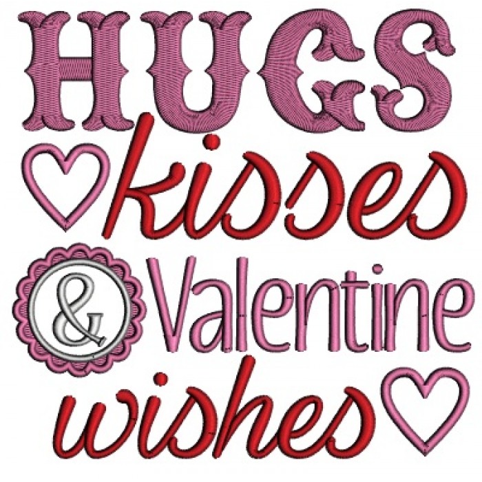 Hugs And Kisses And Valentine WIshes Applique Machine Embroidery Design ...