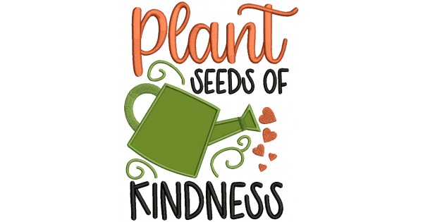 Plant Seed Of Kindness Applique Machine Embroidery Design Digitized Pattern