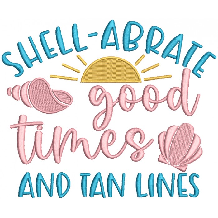 Shell Abrate Good Times And Tan Lines Summer Filled Machine Embroidery ...